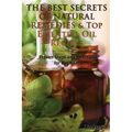 The Best Secrets of Natural Remedies & Top Essential Oil Recipes