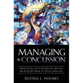 Managing a Concussion: How Faith and Counseling Helped Me Find My Path to Total Healing