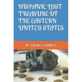 Hispanic Lost Treasure of the Eastern United States