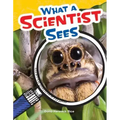 What a Scientist Sees