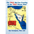 The True Red Sea Crossing to the True Mount Sinai