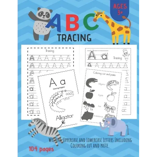 ABC Tracing: Alphabet Handwriting Practice workbook for Pre K, Kindergarten and Kids Ages 3-6. And coloring activity books.