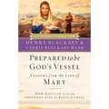 Prepared to Be God's Vessel: How God Can Use an Obedient Life to Bless Others