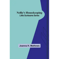 Nellie's Housekeeping; Little Sunbeams Series