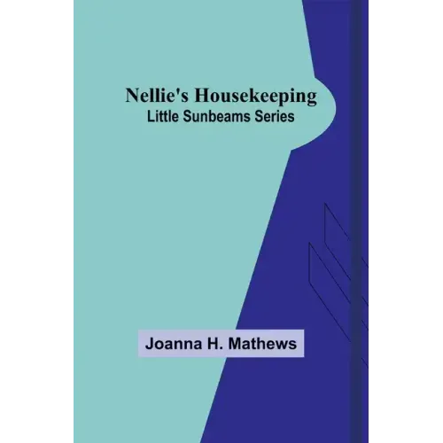 Nellie's Housekeeping; Little Sunbeams Series
