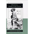 Moral Prejudices: Essays on Ethics