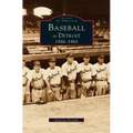 Baseball in Detroit 1886-1968