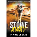 Stowe Away: A Canadian Werewolf Novella