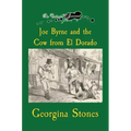 An Outlaw's Journal: Joe Byrne and the Cow from El Dorado
