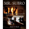 Mr. Subro: War Stories & Lessons Learned from a Subrogation Lifer