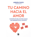 Tu Camino Hacia El Amor / Your Path Towards Love
