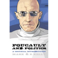 Foucault and Politics: A Critical Introduction