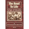 The Road to Life: (An Epic of Education), Part Two