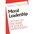 Moral Leadership: Getting to the Heart of School Improvement