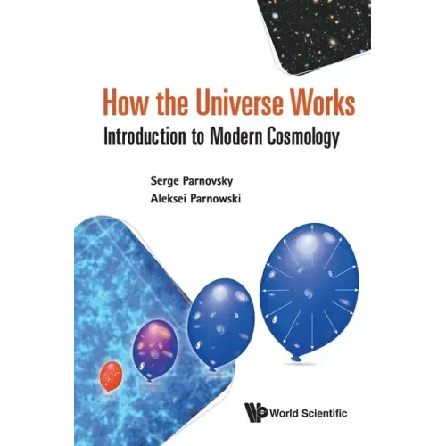 How the Universe Works: Introduction to Modern Cosmology