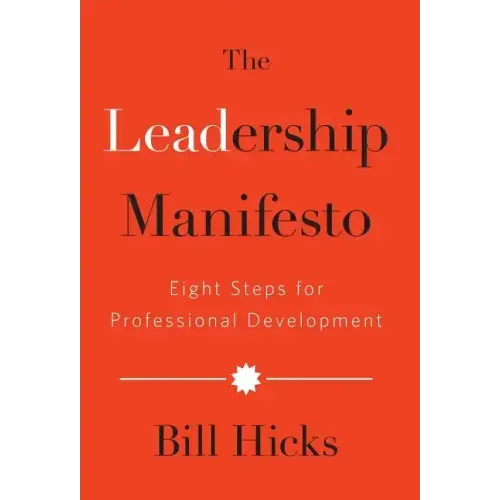 The Leadership Manifesto: Eight Steps for Professional Development