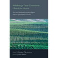 Mobilizing a Great Commission Church for Harvest: Voices and Views from the Southern Baptist Professors of Evangelism Fellowship