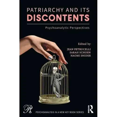 Patriarchy and Its Discontents: Psychoanalytic Perspectives
