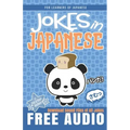 Jokes in Japanese: Learn Japanese through Jokes, Oyaji Gyagu, and Wordplay