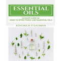Essential Oils For Minor Ailments: How To Effectively Use Essential Oils