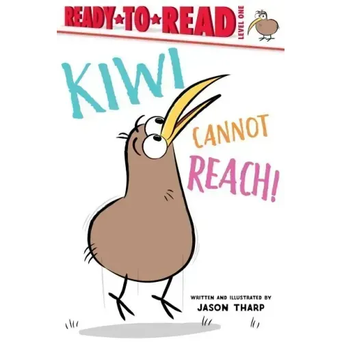 Kiwi Cannot Reach!: Ready-To-Read Level 1