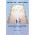 Behind The Closed Doors: An Insider's Look At How Things Really Work At The Nys Workers Comp Board - And How To Fix Them.