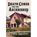 Death Comes for the Archbishop