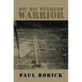 Ho! Ho! Weekend Warrior