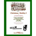 Christmas Medley I: for Four Trombones or Euphoniums and Tuba