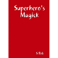Superhero's Magick