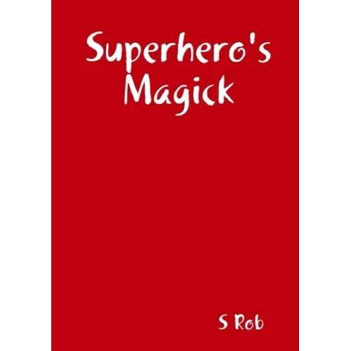 Superhero's Magick