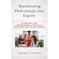 Transforming Professionals into Experts: A Systematic and Comprehensive Approach to Mid-Career Teacher Development