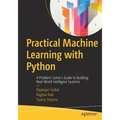 Practical Machine Learning with Python: A Problem-Solver's Guide to Building Real-World Intelligent Systems
