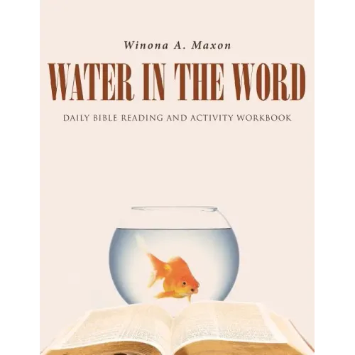 Water in the Word: Daily Bible Reading and Activity Workbook