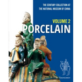 The Century Collection at the National Museum of China: Volume 2: Porcelain