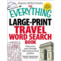 The Everything Large-Print Travel Word Search Book: Find Your Way Through 150 Easy-To-Read Puzzles