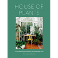 House of Plants: Living with Tropical Plants, Succulents and Cacti