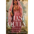 The Last Queen: A Novel of Courage and Resistance