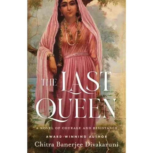The Last Queen: A Novel of Courage and Resistance