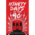 Ninety Days In The 90s
