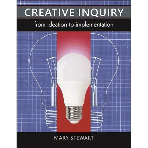 Creative Inquiry: From Ideation to Implementation