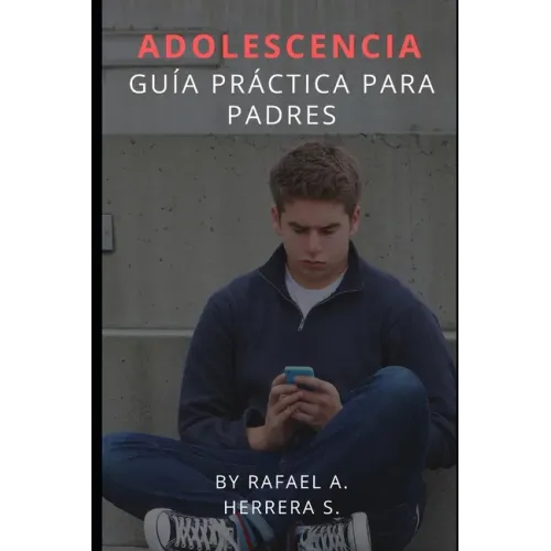 Adolescencia: Guía Práctica para padres