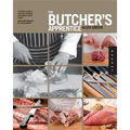 The Butcher's Apprentice: The Expert's Guide to Selecting, Preparing, and Cooking a World of Meat