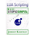 LUA Scripting Made Stupid Simple
