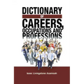 Dictionary of Careers, Occupations and Professions