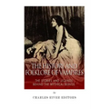 The History and Folklore of Vampires: The Stories and Legends Behind the Mythical Beings
