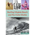 Surfing Virginia Beach and the Outer Banks
