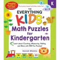 The Everything Kids' Math Puzzles for Kindergarten: Learn about Counting, Measuring, Adding, and More with 100 Fun Puzzles!
