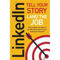 Linkedin: Tell Your Story, Land the Job