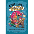 A Tale as Tall as Jacob: Misadventures with My Brother